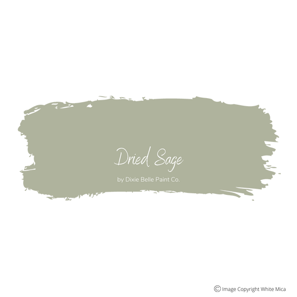DRIED SAGE - Dixie Belle Chalk Mineral Paint