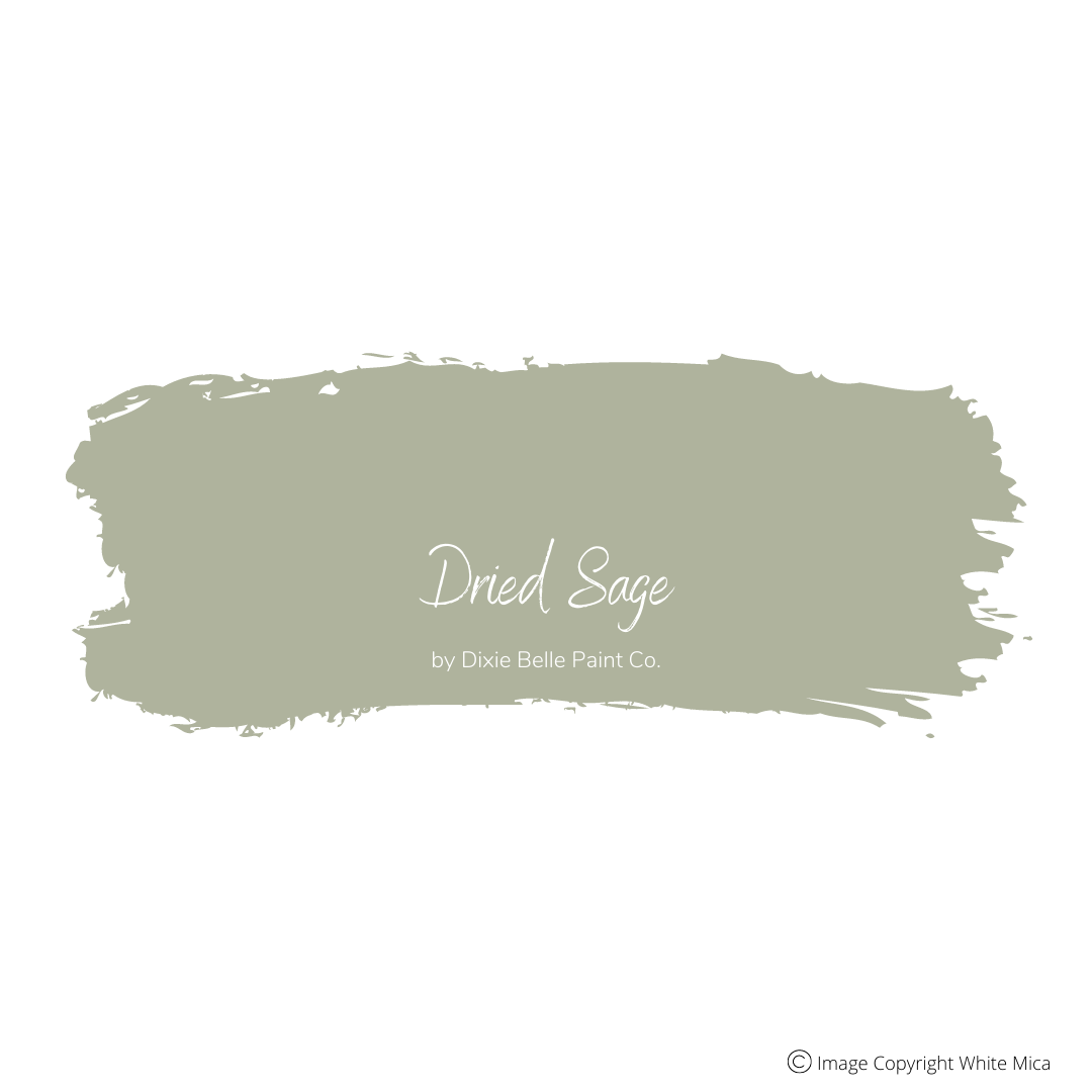 DRIED SAGE - Dixie Belle Chalk Mineral Paint