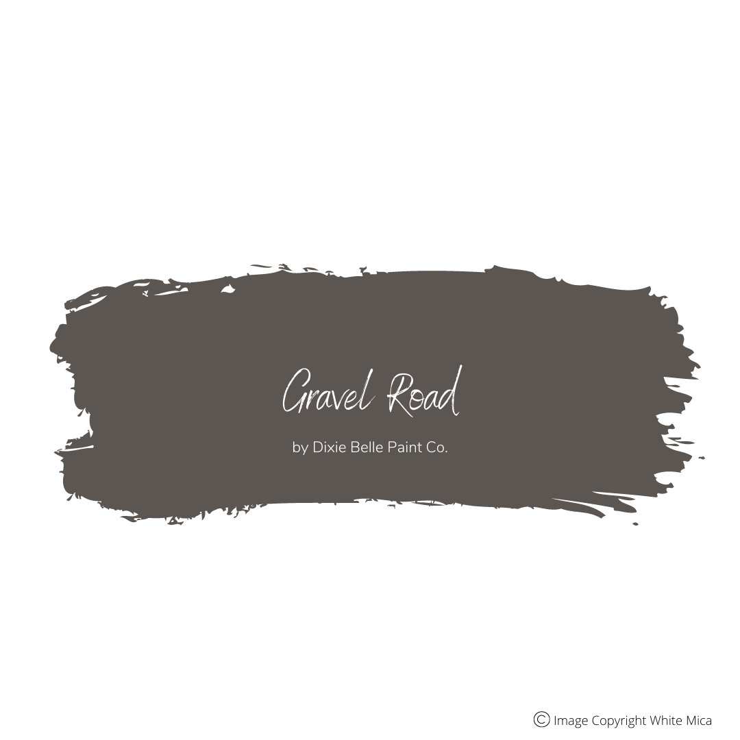 GRAVEL ROAD - Dixie Belle Chalk Mineral Paint