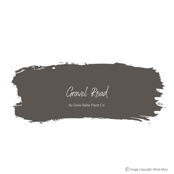 GRAVEL ROAD - Dixie Belle Chalk Mineral Paint