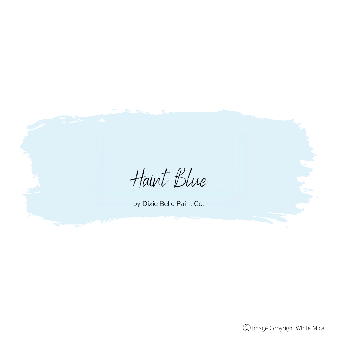 HAINT BLUE - Dixie Belle Chalk Mineral Paint