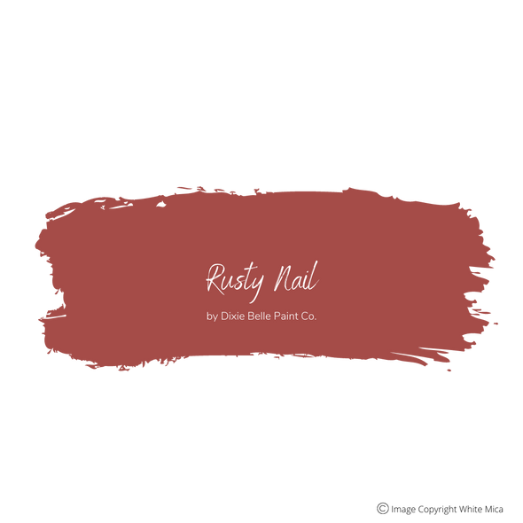 RUSTY NAIL - Dixie Belle Chalk Mineral Paint