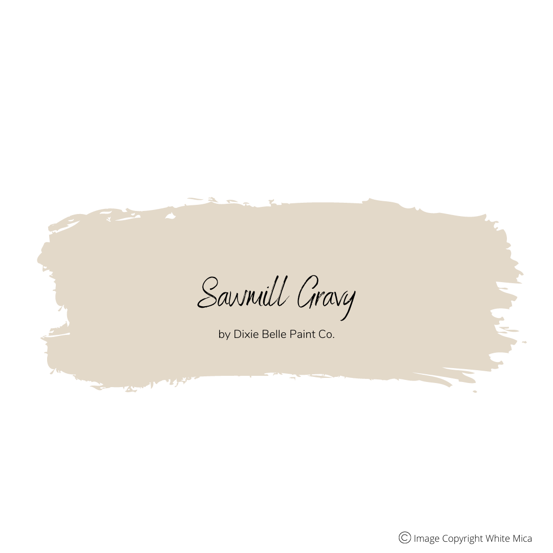 SAWMILL GRAVY - Dixie Belle Chalk Mineral Paint