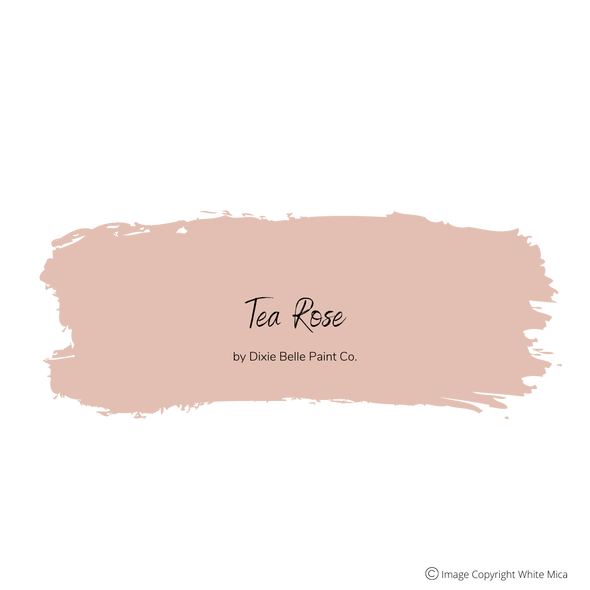 TEA ROSE - Dixie Belle Chalk Mineral Paint