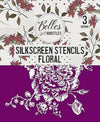 FLORAL Silk Stencil - By Belles & Whistles
